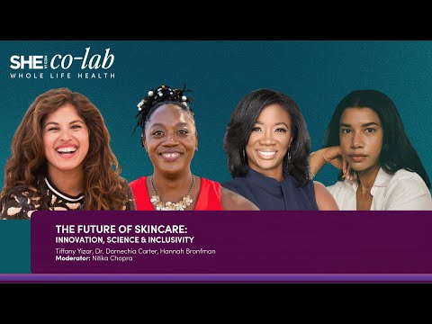 The Future of Skincare: Science, Innovation & Inclusivity with Hannah Bronfman & Experts