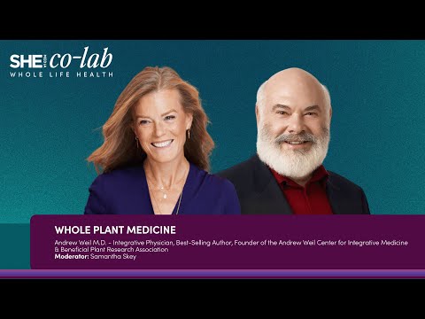 Dr. Andrew Weil on Whole Plant Medicine & the Future of Integrative Health