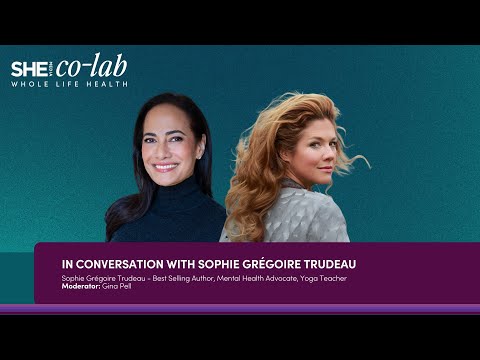 Sophie Grégoire Trudeau on Healing, Resilience & Living with an Open Heart