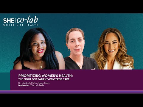 Prioritizing Women’s Health: Dr. Elisabeth Potter & Paige More on Medical Advocacy & Patient Power