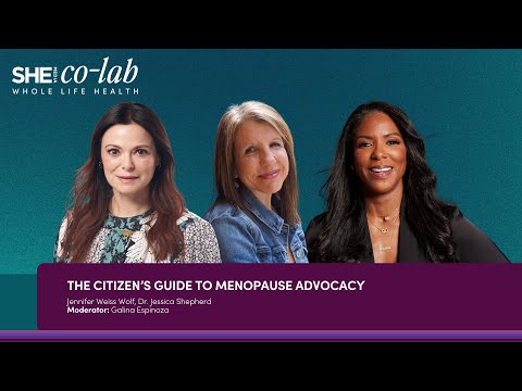 Menopause Advocacy 101: Jennifer Weiss-Wolf & Dr. Jessica Shepherd on Driving Policy Change