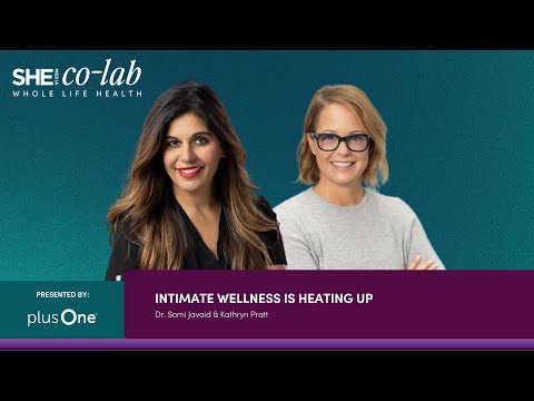 Intimate Wellness Reimagined: Dr. Somi Javaid & Kathryn Pratt on plusOne's Bold New Era